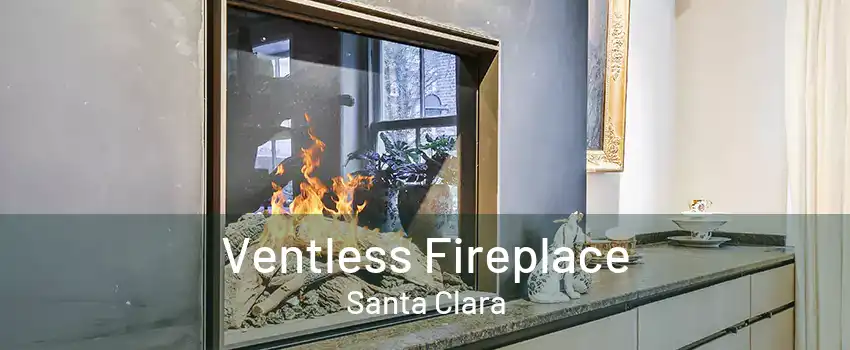 Ventless Fireplace Santa Clara