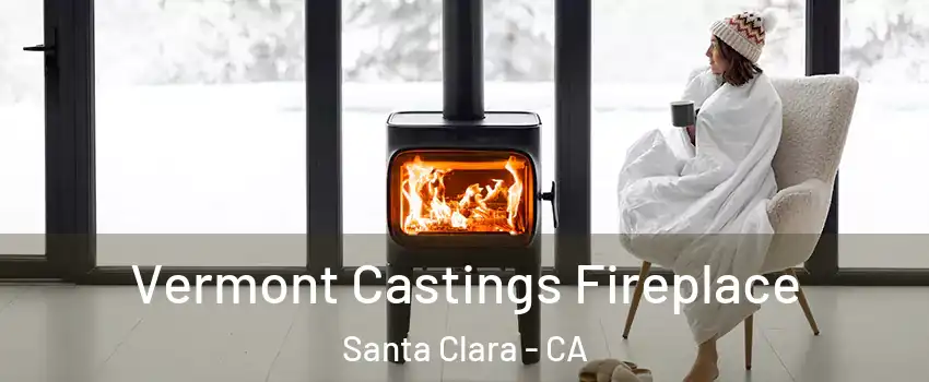  Vermont Castings Fireplace Santa Clara - CA